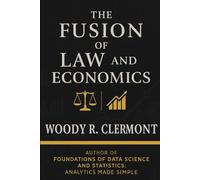 The Fusion of Law and Economics