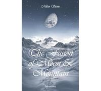 The Fusion of Moon and Mountain