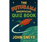 The Futurama Unofficial Quiz Book