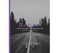 The Future: A guide to Making Informed Decisions