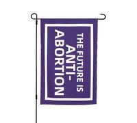 The Future Is Anti Abortion Bandiera Da Giardino Decorative Bandiera Da Esterno Durevole Bandiere Da Cortile Per Camera Da Letto Spiaggia Feste 30X45cm