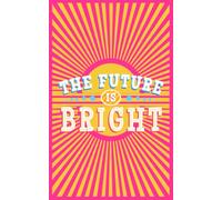 The Future is Bright Notebook - alternate blank and lined pages