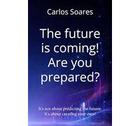 The future is coming! Are you prepared?