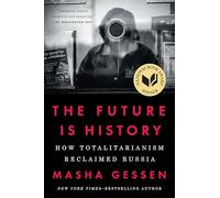 Masha Gessen The Future Is History (National Book Award Winner) (Tascabile)