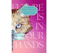 The Future Is in Our Hands: Cat & Dragonfly Inspirational Composition Notebook | 110 Lined Pages | Motivational Journal for Teens and Dreamers