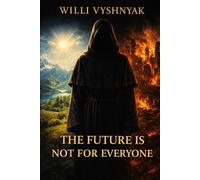 The future is not for everyone