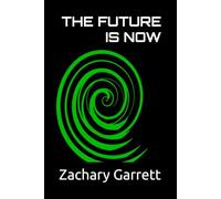 The Future Is Now: 2