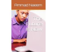 The Future Is Now