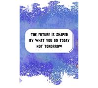 The Future Is Shaped By What You Do Today, Not Tomorrow: Inspiration Collector & On-the-Go Organiser