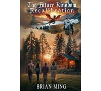The Future Kingdom: Recalibration