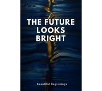 The Future Looks Bright