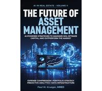 The Future of Asset Management: AI-Powered Strategies to Maximize NOI, Optimize Capital, and Outperform the Market