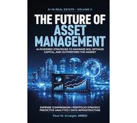The Future of Asset Management: AI-Powered Strategies to Maximize NOI, Optimize Capital, and Outperform the Market