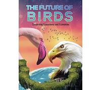The Future of Birds: Conserving Ecosystems and Economies (DVD) Jocelyn Demers
