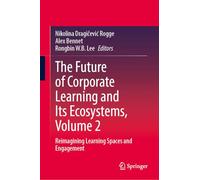 The Future of Corporate Learning and Its Ecosystems: Reimagining Learning Spaces and Engagement (2)
