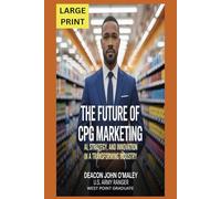 The Future of CPG Marketing: AI, Strategy and Innovation in a Transforming Industry