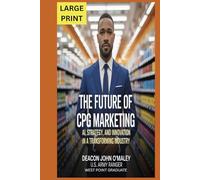The Future of CPG Marketing: AI, Strategy and Innovation in a Transforming Industry
