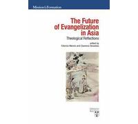 The future of evangelization in Asia. Theological reflections