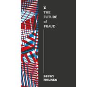 The Future of Fraud