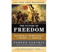 The Future of Freedom: Illiberal Democracy at Home and Abroad