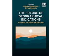 The Future of Geographical Indications: European and Global Perspectives