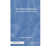 The Future of Healthcare: Technology, AI, and Innovation