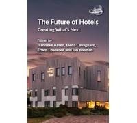 The Future of Hotels: Creating What’s Next: Creating What’s Next: 15