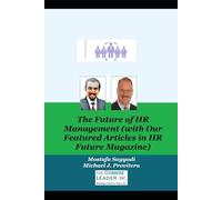 The Future of HR Management (with Our Featured Articles in HR Future Magazine)