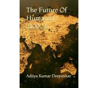 The Future Of Humanity 2100: 2