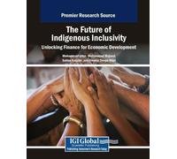 The Future of Indigenous Inclusivity: Unlocking Finance for Economic (Tascabile)
