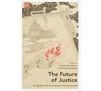 The Future of Justice: AI, Big Data, the Environment and the Courts