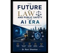 The Future of Law and Public Safety in the AI Era