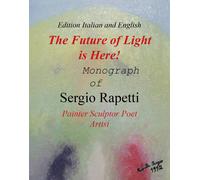 The Future of Light is Here di Sergio Rapetti, 2018, Youcanprint - ER