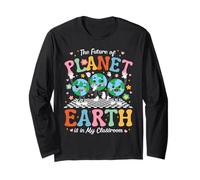 The Future of Planet Earth is in My Classroom Maglia a Manica