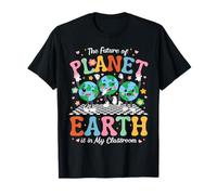 The Future of Planet Earth is in My Classroom Maglietta