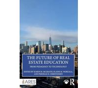 The Future of Real Estate Education: From Pedagogy to Technology