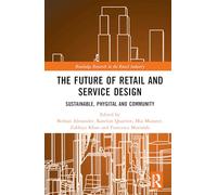 The Future of Retail and Service Design: Sustainable, Phygital, and Community