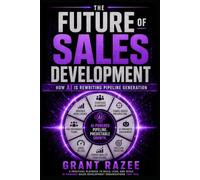 The Future of Sales Development: How AI Is Rewriting Pipeline Generation