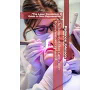 The Future of Skin Care: Laser Rejuvenation Explained: "The Laser Revolution: A Guide to Skin Rejuvenation"