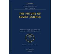 The Future of Soviet Science [1985]: National Intelligence Estimate