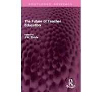 The Future of Teacher Education