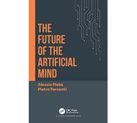 The Future of the Artificial Mind