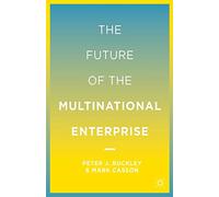 The Future of the Multinational Enterprise: 25th Anniversary Edition