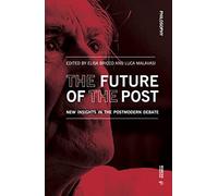 The future of the post. New insights in the postmodern debate