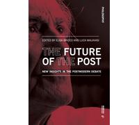 The future of the post. New insights in the postmodern debate - Bricco Eli...