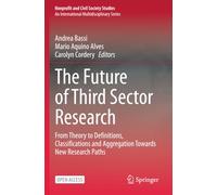 The Future of Third Sector Research: From Theory to Definitions, Classifications and Aggregation Towards New Research Paths