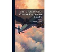 The Future of USAF Combat Search and Rescue