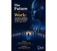 The Future of Work: Creative, Skills & Human Potential in the Age of AI