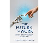 The Future Of Work: Human Empowerment Through AI