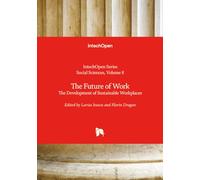 The Future of Work - The Development of Sustainable Workplaces: The Development of Sustainable Workplaces